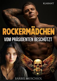 Cover Rockermädchen. Vom Präsidenten beschützt (eBook, ePUB)