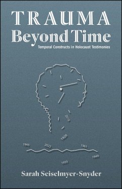 Trauma Beyond Time (eBook, ePUB) - Seiselmyer-Snyder, Sarah