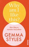 Why am I like this? (Deutschsprachige Ausgabe) (Mängelexemplar) Why am I like this? (Deutschsprachige Ausgabe) (Mängelexemplar)