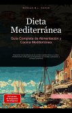 Dieta Mediterránea: Guía Completa de Alimentación y Cocina Mediterránea (Dieta (ES), #2) (eBook, ePUB) Dieta Mediterránea: Guía Completa de Alimentación y Cocina Mediterránea (Dieta (ES), #2) (eBook, ePUB)