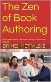 The Zen of Book Authoring (eBook, ePUB) The Zen of Book Authoring (eBook, ePUB)