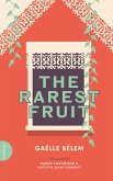 The Rarest Fruit (eBook, ePUB) The Rarest Fruit (eBook, ePUB)