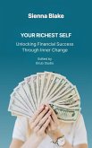 Your Richest Self: Unlocking Financial Success Through Inner Change (eBook, ePUB) Your Richest Self: Unlocking Financial Success Through Inner Change (eBook, ePUB)