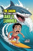 The Shark That Almost Ruined Jake's Summer (eBook, ePUB) The Shark That Almost Ruined Jake's Summer (eBook, ePUB)