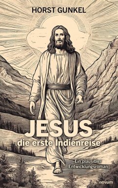 Jesus - die erste Indienreise (eBook, ePUB) Jesus - die erste Indienreise (eBook, ePUB)