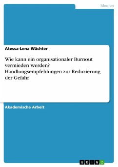 Wie kann ein organisationaler Burnout vermieden werden? Handlungsempfehlungen zur Reduzierung der Gefahr (eBook, PDF)