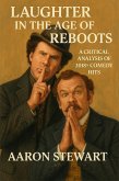 Laughter in the Age of Reboots: A Critical Analysis of 2018's Comedy Hits (eBook, ePUB)