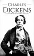 Charles Dickens: A Life from Beginning... - Bild 1