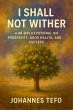 I Shall Not Wither: A 40-Day Devotional... - Bild 1