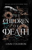 The Children of Death (Dreams and Secrets Series, #3) (eBook, ePUB) The Children of Death (Dreams and Secrets Series, #3) (eBook, ePUB)