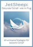 JetSleep: Gesunder Schlaf - wie im Flug (eBook, ePUB) JetSleep: Gesunder Schlaf - wie im Flug (eBook, ePUB)