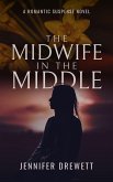The Midwife in the Middle (The Tegan Javaman series, #1) (eBook, ePUB)