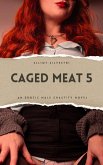 Caged Meat 5 (eBook, ePUB) Caged Meat 5 (eBook, ePUB)