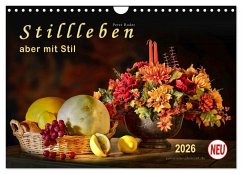 Stillleben - aber mit Stil (Wandkalender 2026 DIN A4 quer), CALVENDO Monatskalender
