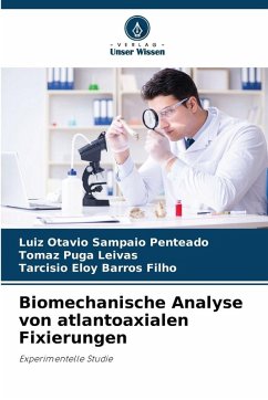 Biomechanische Analyse von atlantoaxialen Fixierungen Cover Biomechanische Analyse von atlantoaxialen Fixierungen