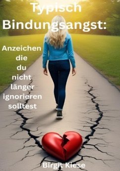 Cover Typisch Bindungsangt: Anzeichen die du nicht länger ignorieren solltest
