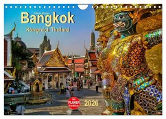 Bangkok - Königreich Thailand (Wandkalender 2026 DIN A4 quer), CALVENDO Monatskalender