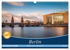 Berlin - Bilder einer Metropole (Wandkalender 2026 DIN A3 quer), CALVENDO Monatskalender