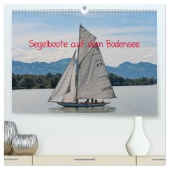 Segelboote auf dem Bodensee (hochwertiger Premium Wandkalender 2026 DIN A2 quer), Kunstdruck in Hochglanz Segelboote auf dem Bodensee (hochwertiger Premium Wandkalender 2026 DIN A2 quer), Kunstdruck in Hochglanz