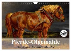 Pferde-Ölgemälde. Die Kunst der alten Meister (Wandkalender 2026 DIN A4 quer), CALVENDO Monatskalender
