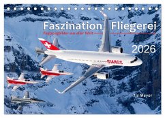 Faszination Fliegerei (Tischkalender 2026 DIN A5 quer), CALVENDO Monatskalender