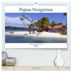 Papua-Neuguinea Geheimnisvolle Inselwelt (hochwertiger Premium Wandkalender 2026 DIN A2 quer), Kunstdruck in Hochglanz