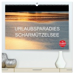 Urlaubsparadies Scharmützelsee (hochwertiger Premium Wandkalender 2026 DIN A2 quer), Kunstdruck in Hochglanz Urlaubsparadies Scharmützelsee (hochwertiger Premium Wandkalender 2026 DIN A2 quer), Kunstdruck in Hochglanz
