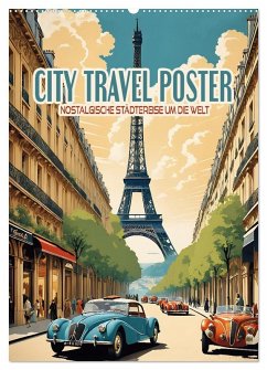 City Travel Poster - nostalgische Städtereise um die Welt (Wandkalender 2026 DIN A2 hoch), CALVENDO Monatskalender City Travel Poster - nostalgische Städtereise um die Welt (Wandkalender 2026 DIN A2 hoch), CALVENDO Monatskalender