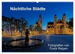 Nächtliche Städte (Wandkalender 2026 DIN A2 quer), CALVENDO Monatskalender Nächtliche Städte (Wandkalender 2026 DIN A2 quer), CALVENDO Monatskalender