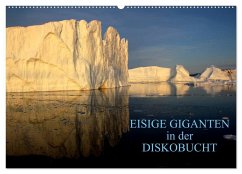 EISIGE GIGANTEN in der DISKOBUCHT (Wandkalender 2026 DIN A2 quer), CALVENDO Monatskalender