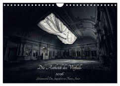 Lost in Decay 2026 - Die Ästhetik des Verfalls (Wandkalender 2026 DIN A4 quer), CALVENDO Monatskalender