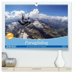 Paragliding - die Faszination des Fliegens (hochwertiger Premium Wandkalender 2026 DIN A2 quer), Kunstdruck in Hochglanz