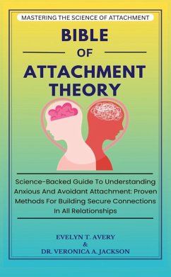 BIBLE OF ATTACHMENT THEORY - Avery, Evelyn T.