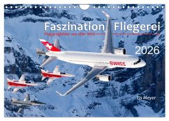Faszination Fliegerei (Wandkalender 2026 DIN A4 quer), CALVENDO Monatskalender Faszination Fliegerei (Wandkalender 2026 DIN A4 quer), CALVENDO Monatskalender
