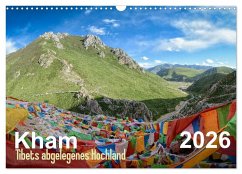 Kham - Tibets abgelegenes Hochland (Wandkalender 2026 DIN A3 quer), CALVENDO Monatskalender