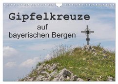 Cover Gipfelkreuze auf bayerischen Bergen (Wandkalender 2026 DIN A4 quer), CALVENDO Monatskalender