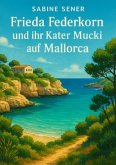 Frieda Federkorn und ihr Kater Mucki auf Mallorca