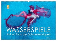 Wasserspiele - Akt im Tanz der Schwerelosigkeit (Wandkalender 2026 DIN A2 quer), CALVENDO Monatskalender Wasserspiele - Akt im Tanz der Schwerelosigkeit (Wandkalender 2026 DIN A2 quer), CALVENDO Monatskalender
