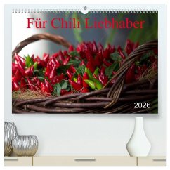 Für Chili Liebhaber (hochwertiger Premium Wandkalender 2026 DIN A2 quer), Kunstdruck in Hochglanz