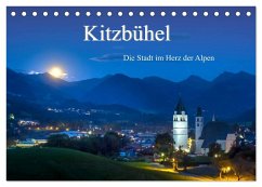Kitzbühel. Die Stadt im Herz der Alpen (Tischkalender 2026 DIN A5 quer), CALVENDO Monatskalender Kitzbühel. Die Stadt im Herz der Alpen (Tischkalender 2026 DIN A5 quer), CALVENDO Monatskalender
