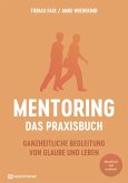 Mentoring - Das Praxisbuch Mentoring - Das Praxisbuch