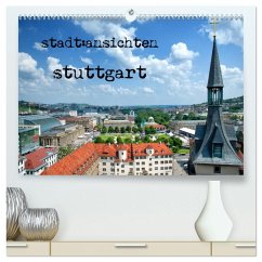 stadtansichten stuttgart (hochwertiger Premium Wandkalender 2026 DIN A2 quer), Kunstdruck in Hochglanz