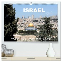 ISRAEL - Mehr als nur ein Land 2026 (hochwertiger Premium Wandkalender 2026 DIN A2 quer), Kunstdruck in Hochglanz