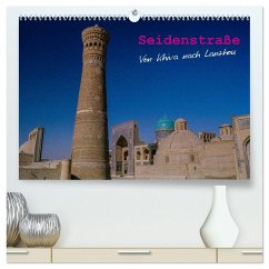 Seidenstraße - Khiva bis Lanzhou (hochwertiger Premium Wandkalender 2026 DIN A2 quer), Kunstdruck in Hochglanz Seidenstraße - Khiva bis Lanzhou (hochwertiger Premium Wandkalender 2026 DIN A2 quer), Kunstdruck in Hochglanz
