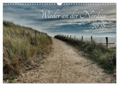 Wieder an der Nordsee (Wandkalender 2026 DIN A3 quer), CALVENDO Monatskalender Wieder an der Nordsee (Wandkalender 2026 DIN A3 quer), CALVENDO Monatskalender