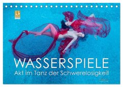 Wasserspiele - Akt im Tanz der Schwerelosigkeit (Tischkalender 2026 DIN A5 quer), CALVENDO Monatskalender