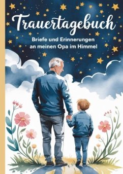 Cover Trauertagebuch - Briefe und Erinnerungen an meinen Opa im Himmel