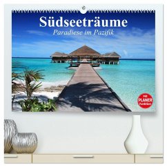 Südseeträume. Paradiese im Pazifik (hochwertiger Premium Wandkalender 2026 DIN A2 quer), Kunstdruck in Hochglanz