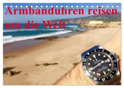 Cover Armbanduhren reisen um die Welt (Tischkalender 2026 DIN A5 quer), CALVENDO Monatskalender