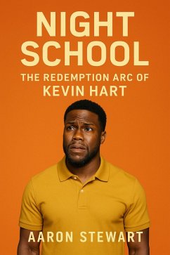 Cover Night School: The Redemption Arc of Kevin Hart (eBook, ePUB)